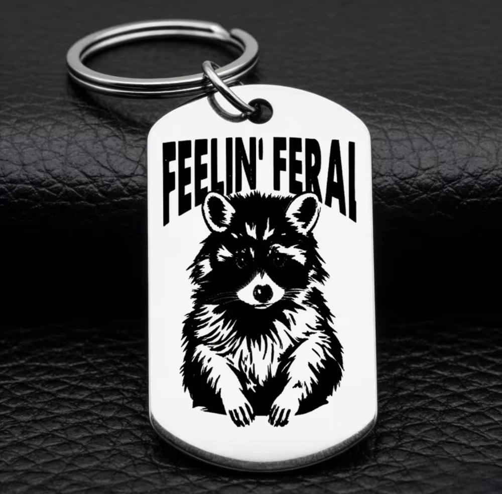 3/$25 Racoon Feelin Feral Stainless Steel Keychain NEW